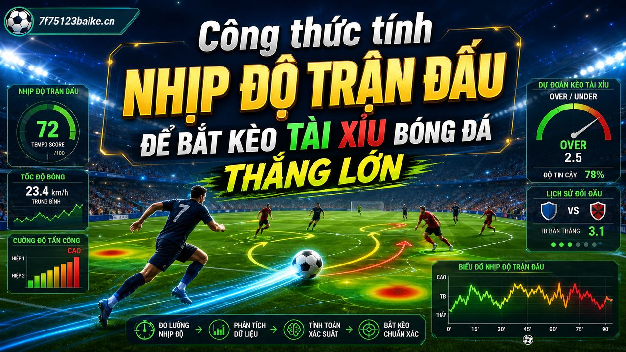 Công thức tính nhịp độ trận đấu để bắt kèo tài xỉu bóng đá thắng lớn